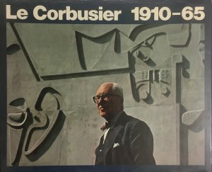 Le Corbusier, 1910-1965 English/French/German“ (W. Boesiger; H